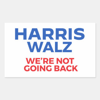 Sticker Rectangulaire Harris Walz 2024 - Nous ne rentrons pas !