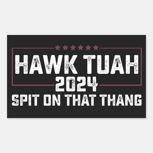 Sticker Rectangulaire Hawk Tuah 2024 Crache Sur Cette Chose Présidentiel (Devant)
