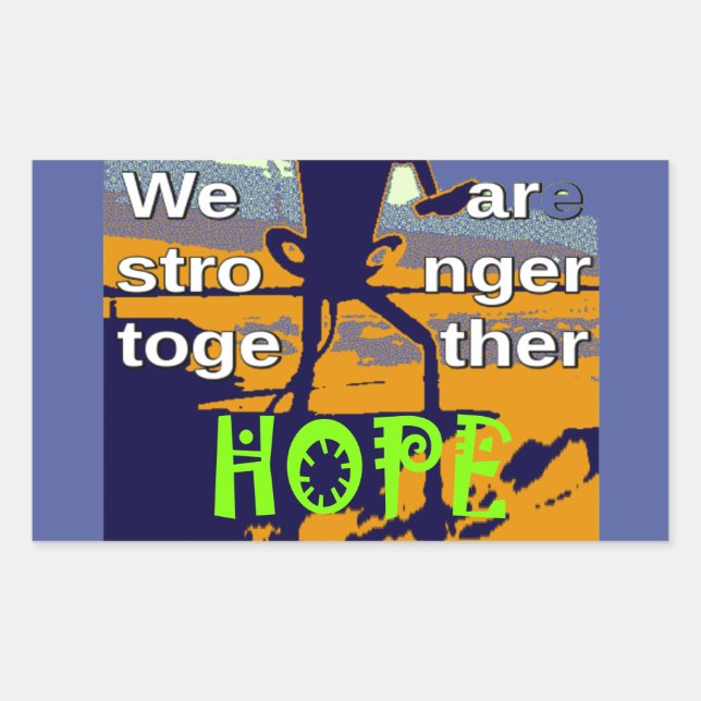 Sticker Rectangulaire Hope USA Nous sommes forts ensemble Inspirational (Devant)