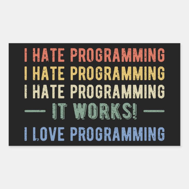 Sticker Rectangulaire I Hate Programmation - Drôle Programmeur I (Devant)
