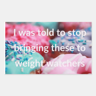 Sticker Rectangulaire I Was Told To Stop Bringing These