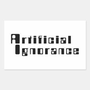 Sticker Rectangulaire Ignorance artificielle