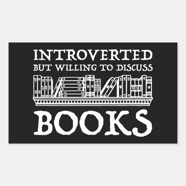 Sticker Rectangulaire Introverted Mais Prêt À Discuter Des Livres (Devant)