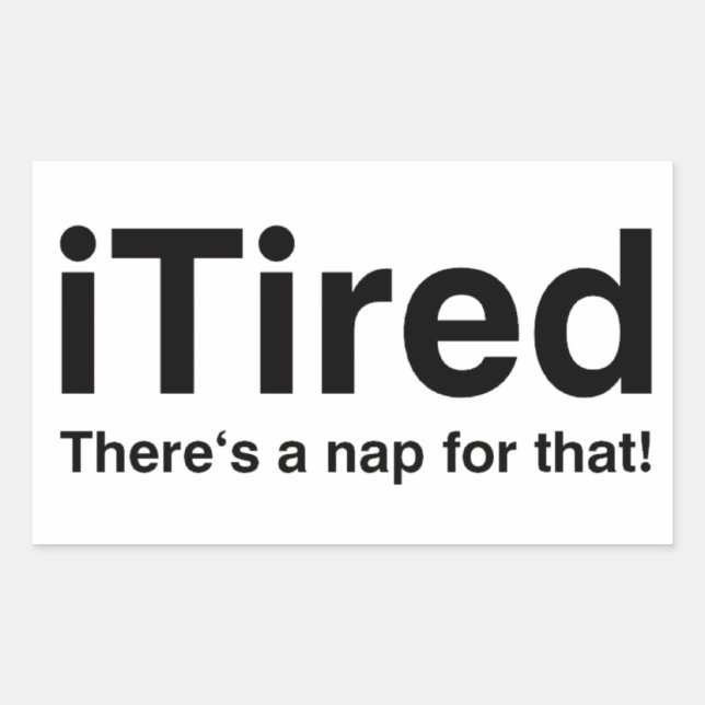 Sticker Rectangulaire iTired - Il y a une sieste pour ça (Devant)