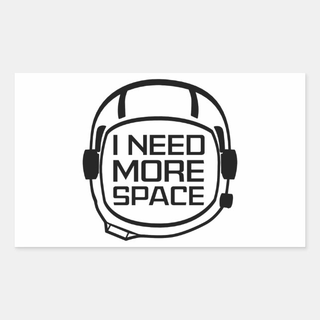 Sticker Rectangulaire J'Ai Besoin De Plus D'Espace (Devant)