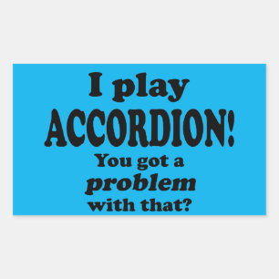 Sticker Rectangulaire J'Ai Un Problème Avec Ça, Accordion Rectangular St