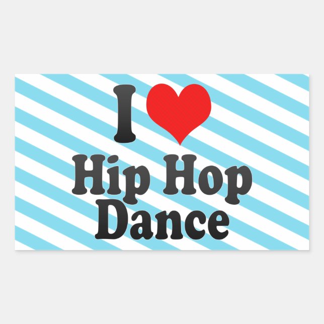 Sticker Rectangulaire J'aime la danse Hip hop (Devant)