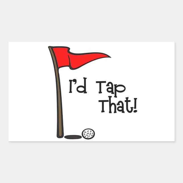 Sticker Rectangulaire J'aimerais Tap That - Golf (Devant)