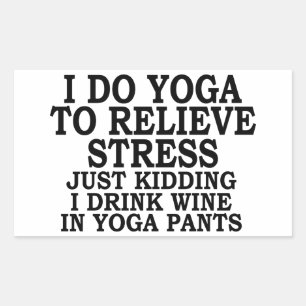 Sticker Rectangulaire Je fais du yoga pour soulager le stress juste en p