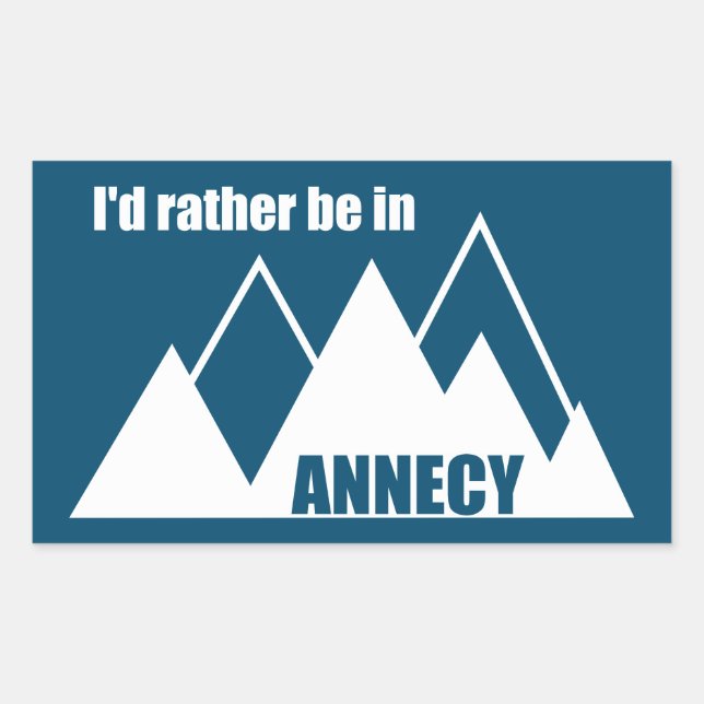 Sticker Rectangulaire Je préfère être à Annecy France Mountain (Devant)