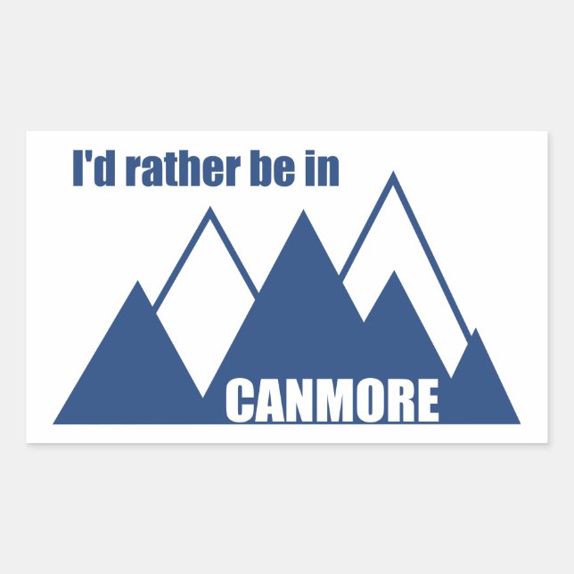 Sticker Rectangulaire Je Préférerais Être À Canmore Mountain (Devant)