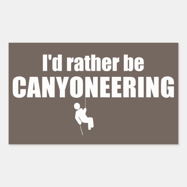 Sticker Rectangulaire Je Préférerais Être Canyoneering (Devant)