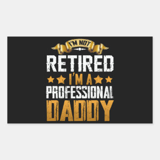 Sticker Rectangulaire Je suis retraité Je suis un papa professionnel