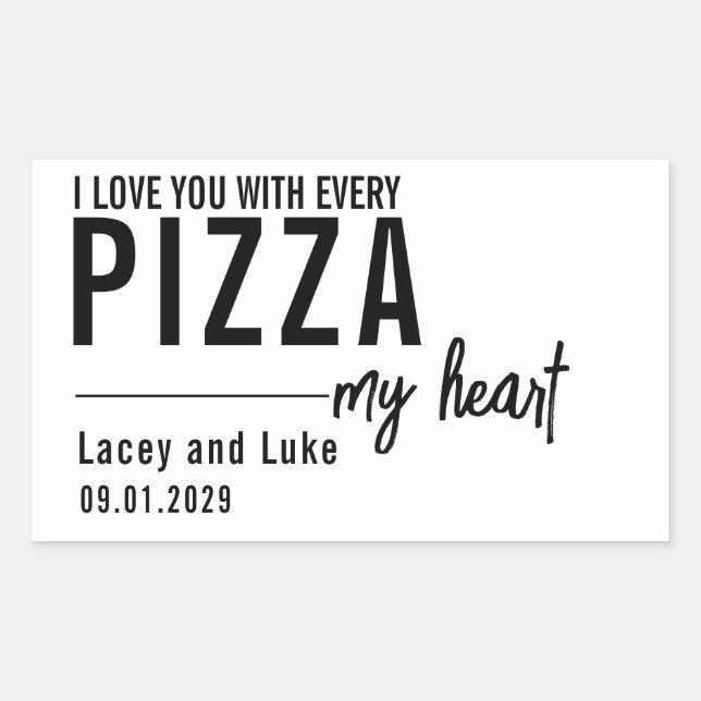 Sticker Rectangulaire Je T'Aime Avec Chaque Pizza | Fête de la pizza (Devant)