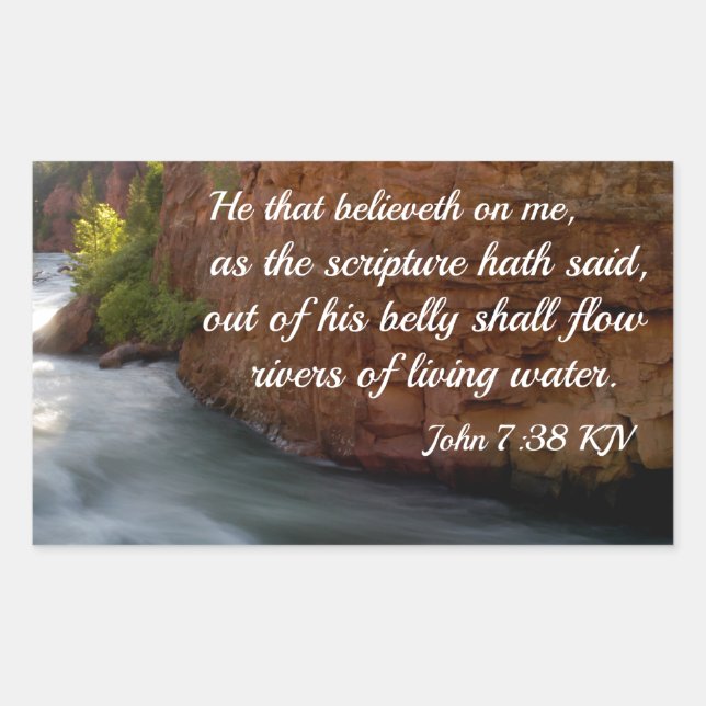 Sticker Rectangulaire Jean 7:38 Celui qui croit en moi (Devant)