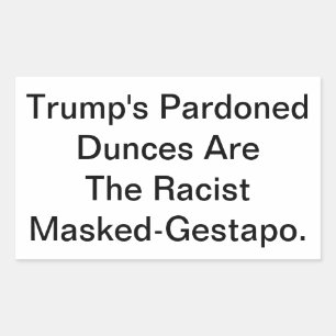 Sticker Rectangulaire La Gestapo Masquée de Dunny Trump Hankamer Artjunk