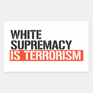 Sticker Rectangulaire La suprématie blanche est le terrorisme