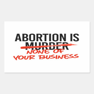 Sticker Rectangulaire L'avortement n'est pas votre affaire