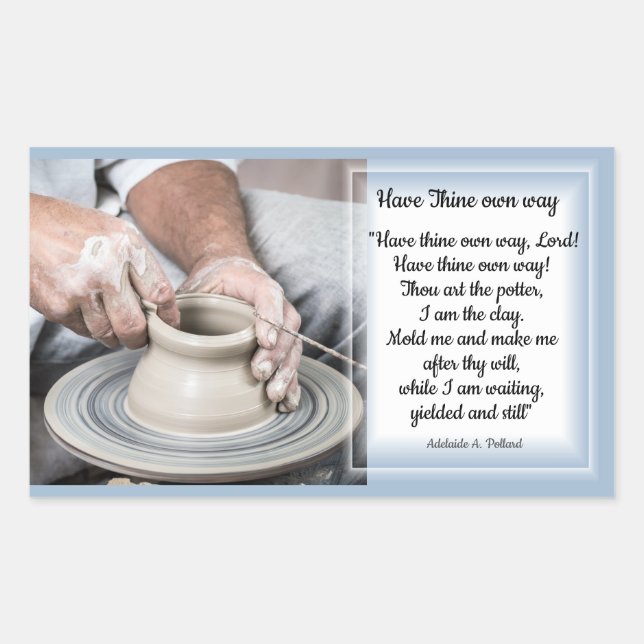 Sticker Rectangulaire Le Potter à l'oeuvre, Ayez Votre Chemin Seigneur (Devant)