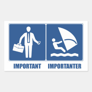Sticker Rectangulaire Le Travail Est Important, La Planche À Voile Est I