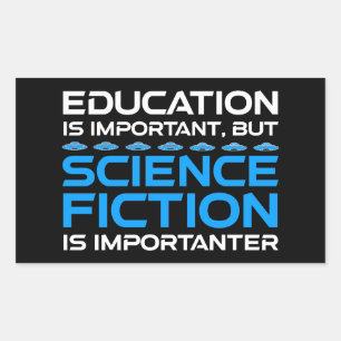Sticker Rectangulaire L'Éducation Est Importante, Mais La Sci-Fi Est Imp