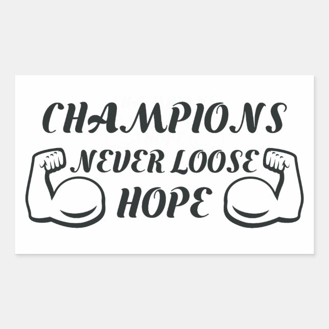 Sticker Rectangulaire Les champions ne perdent jamais espoir (Devant)