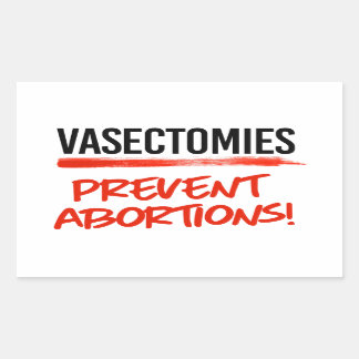 Sticker Rectangulaire Les vasectomies empêchent l'avortement