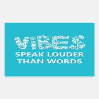 Sticker Rectangulaire Les Vibes Parlent Plus Haut Que Les Mots