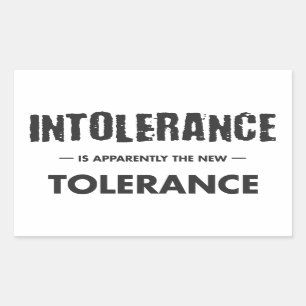 Sticker Rectangulaire L'Intolérance Est Apparemment La Nouvelle Toléranc