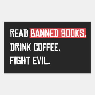Sticker Rectangulaire Lire Livres interdits Boire Café Combattre le mal