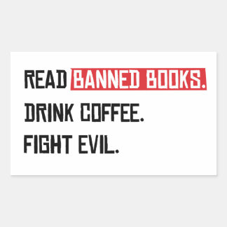 Sticker Rectangulaire Lire Livres interdits Boire Café Combattre le mal