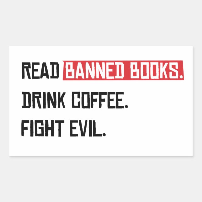 Sticker Rectangulaire Lire Livres interdits Boire Café Combattre le mal (Devant)