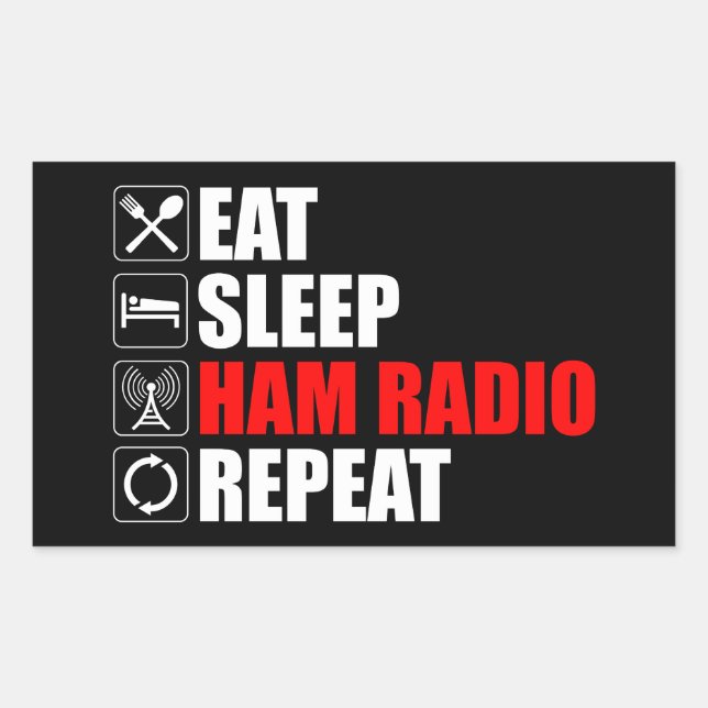 Sticker Rectangulaire Manger. Dormir. Ham Radio. Recommencer (Devant)