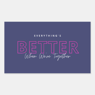 Sticker Rectangulaire Meilleur quand nous sommes ensemble Citation d'amo