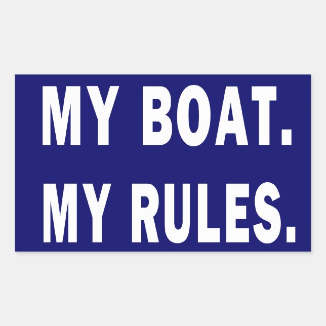 Sticker Rectangulaire Mon bateau. Mes règles - canotage drôle (Devant)