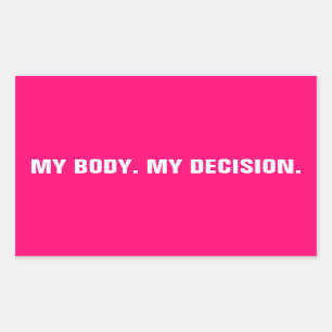 Sticker Rectangulaire Mon corps ma décision droits d'avortement rose cha