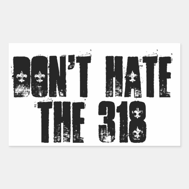 Sticker Rectangulaire Ne détestez pas l'autocollant 318 (Devant)