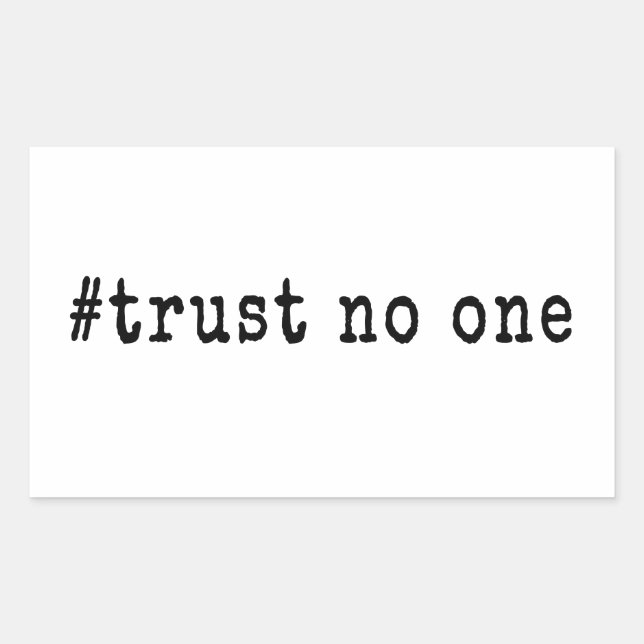 Sticker Rectangulaire #Ne Faites Confiance à Personne (Devant)