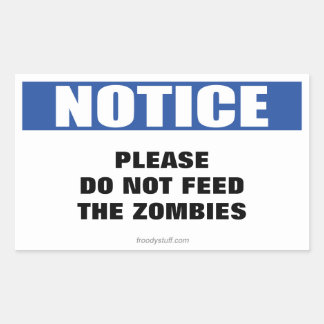 Sticker Rectangulaire Ne pas alimenter le panneau d'avis Zombies