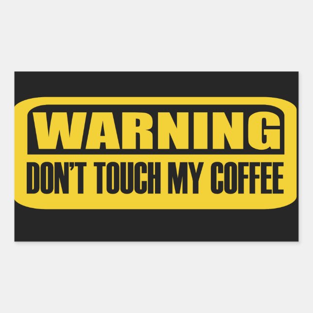 Sticker Rectangulaire ne touchez pas mon café (Devant)