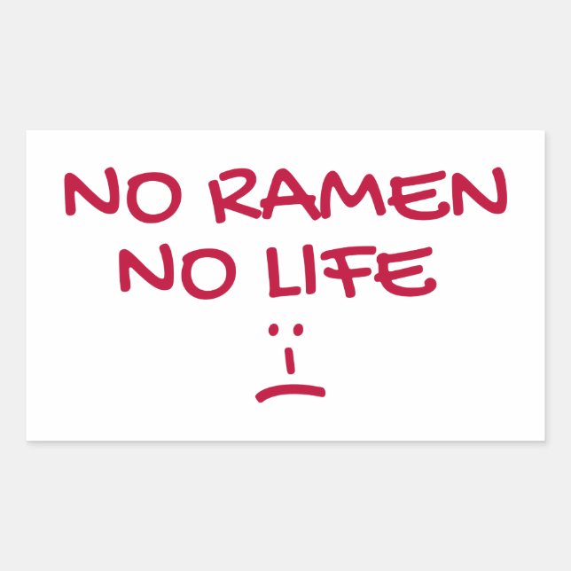 Sticker Rectangulaire NO RAMEN NO LIFE - Japonais Noddle Soup Lop (Devant)