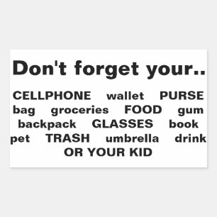 Sticker Rectangulaire N'oubliez pas vos... téléphones/sacs à main... aut