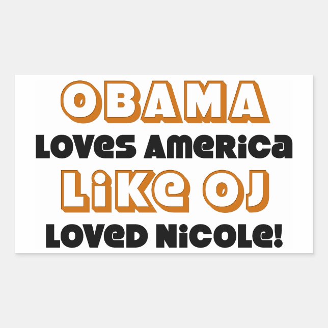 Sticker Rectangulaire Obama Aime L'Amérique Comme J'Aime Nicole ! (Devant)