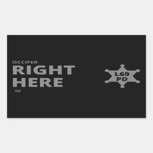 Sticker Rectangulaire "OCCIFER RIGHT ICI" drôle badge de police   