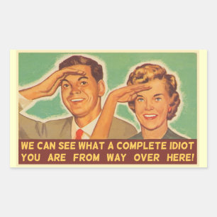 Sticker Rectangulaire On voit que tu es un Idiot