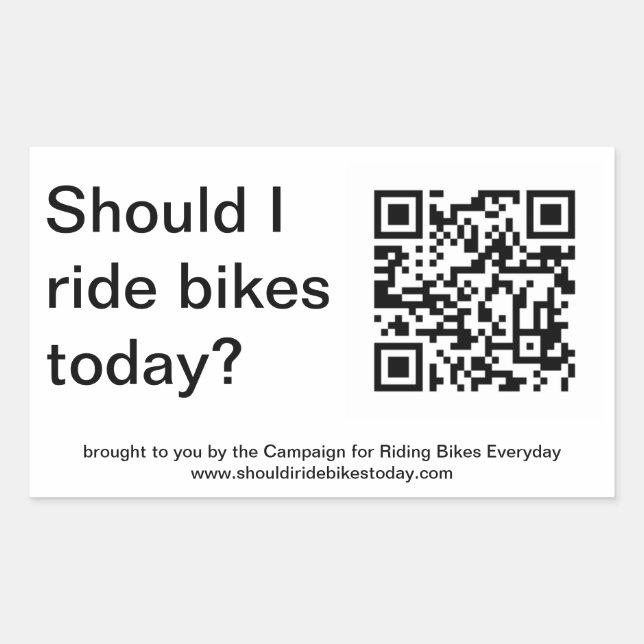Sticker Rectangulaire "Oui, vous devriez faire du vélo aujourd'hui." Aut (Devant)