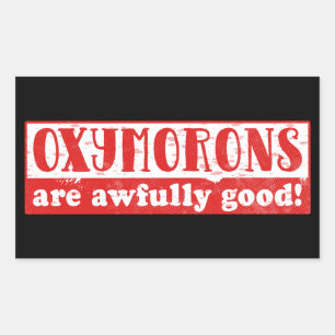 Sticker Rectangulaire Oxymorons sont terriblement bon Funny English Lang