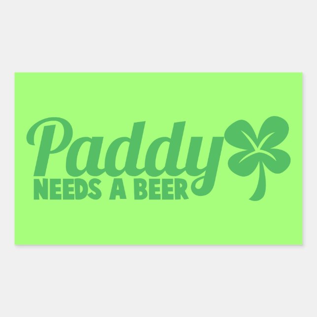 Sticker Rectangulaire PADDY a besoin d'une bière ! Jour de la Saint Patr (Devant)