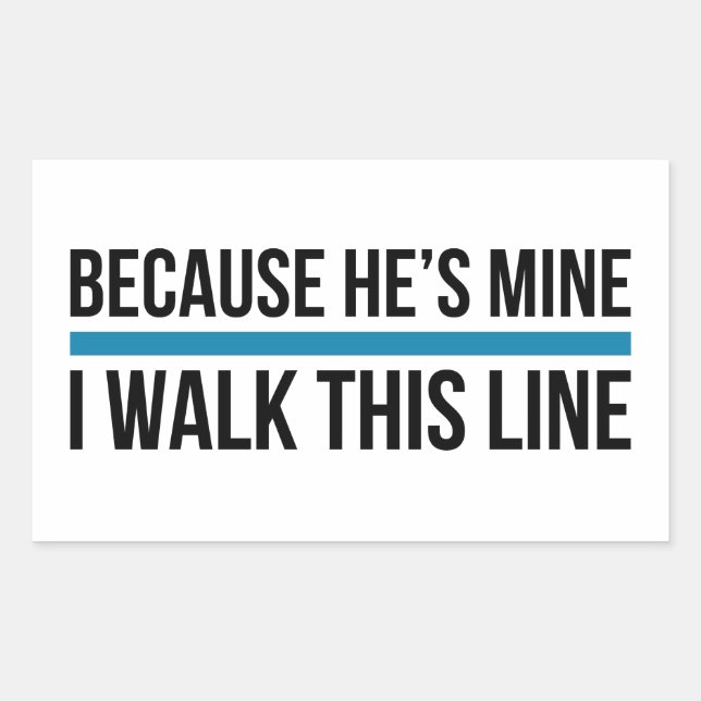 Sticker Rectangulaire Parce qu'il est à moi, je marche cette ligne (Devant)