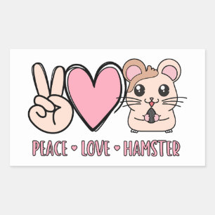 Sticker Rectangulaire Peace Love Hamster Funny mignon Hamster Lover Cade